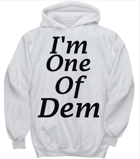 One Of Dem Hoodies - Ebby Eb Designs