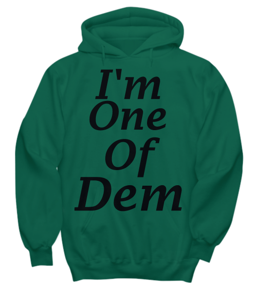 One Of Dem Hoodies - Ebby Eb Designs
